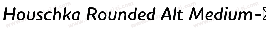Houschka Rounded Alt Medium字体转换